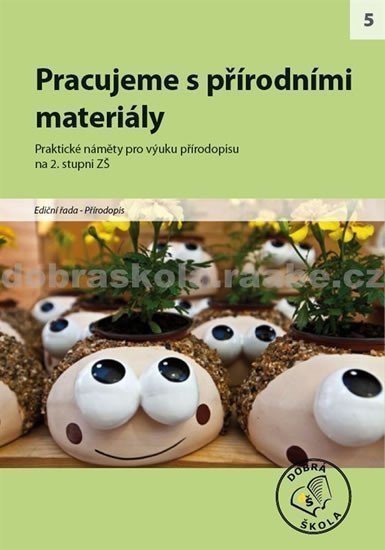 Pracujeme s přirodními materiály – group of authors
