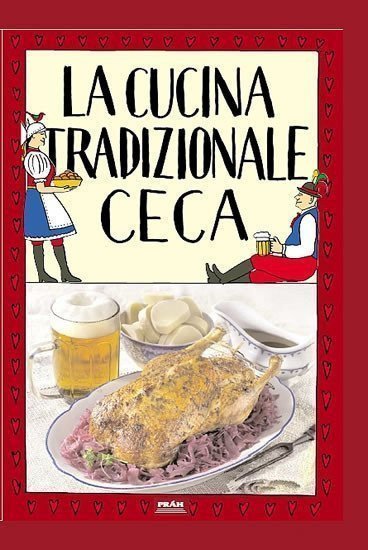 La cucina tradizionale ceca  Tradiční česká kuchyně italsky – Faktor Viktor