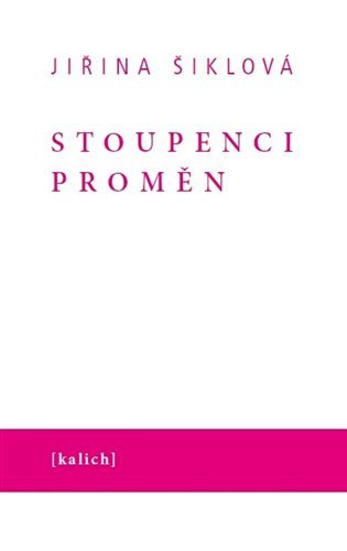 Stoupenci proměn – Šiklová Jiřina
