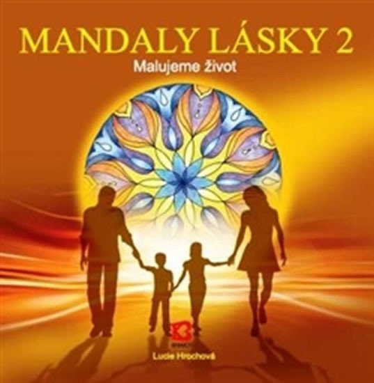 Mandaly lásky 2 - Malujeme život – Hrochová Lucie