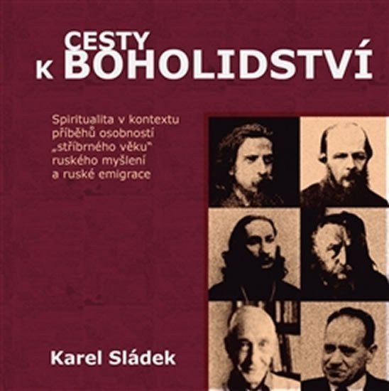 Cesty k boholidství – Sládek Karel
