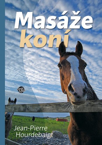 Masáže koní – Hourdebaigt Jean-Pierre
