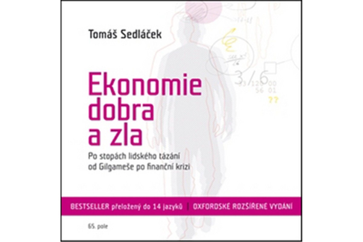 Ekonomie dobra a zla - Po stopách lidského tázání od Gilgameše po finanční krizi - CDmp3