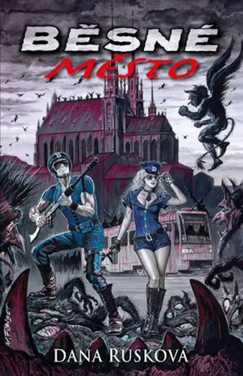 Běsné město – Banasinská-Rusková Dagmar