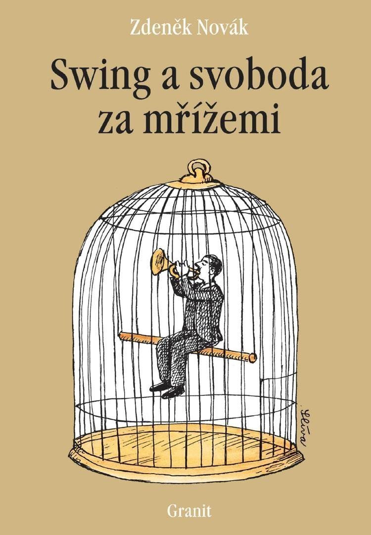 Swing a svoboda za mřížemi – Novák Zdeněk