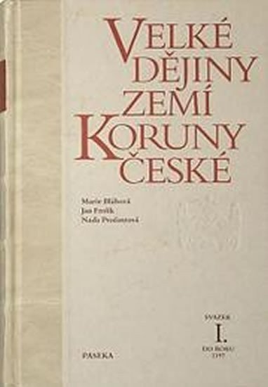 Velké dějiny zemí koruny české I – Bláhová Marie