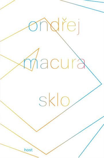 Sklo – Macura Ondřej