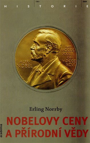 Nobelovy ceny a přírodní vědy – Norrby Erling