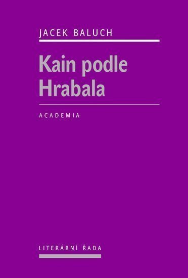 Kain podle Hrabala – Baluch Jacek