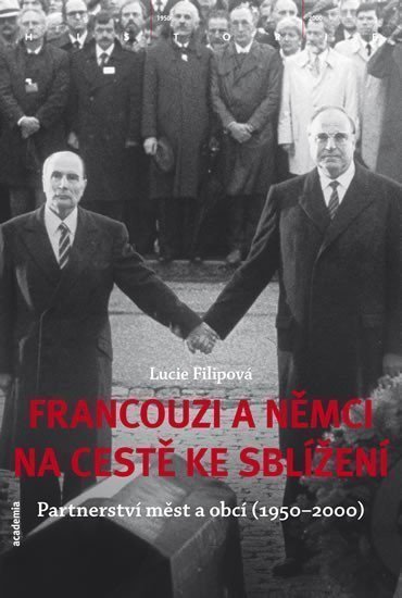 Francouzi a Němci na cestě ke sblížení – Filipová Lucie