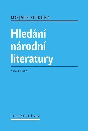 Hledání národní literatury – Otruba Mojmír