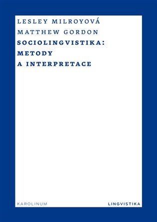 Sociolingvistika - Metody a interpretace – Gordon Matthew