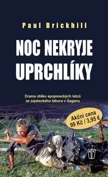 Noc nekryje uprchlíky – Brickhill Paul