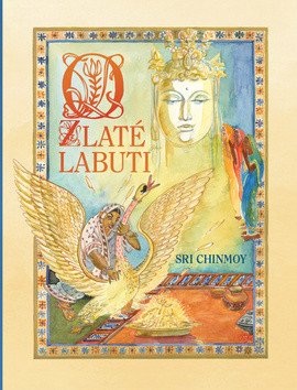 O zlaté labuti – Chinmoy Sri