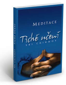 Tiché učení - Úvod do umění meditace – Chinmoy Sri