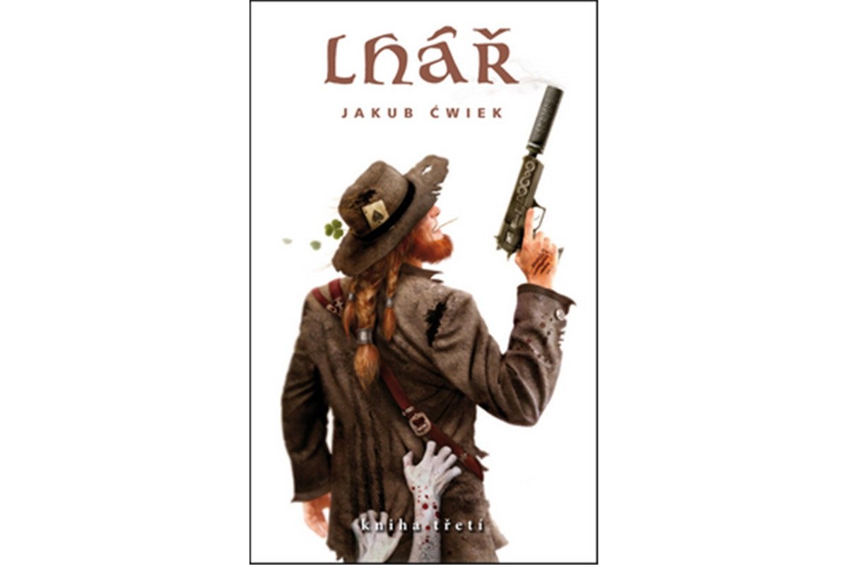 Lhář - Kniha třetí – Ćwiek Jakub