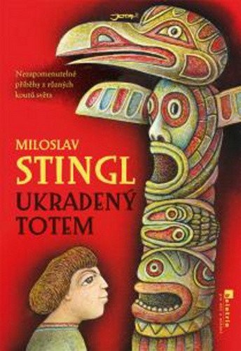 Ukradený totem – Stingl Miloslav