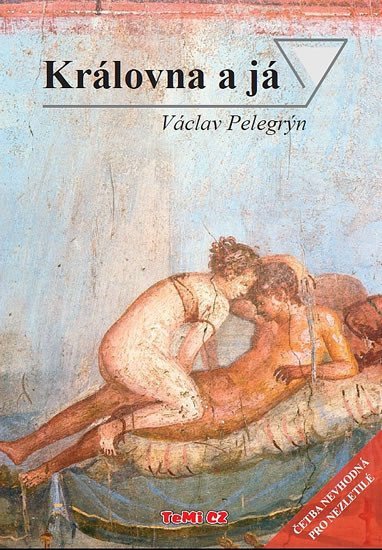Královna a já – Pelegrýn Václav