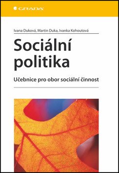 Sociální politika - Učebnice pro obor sociální činnost – kolektiv autorů
