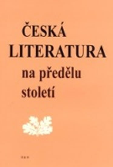 Česká literatura na předělu století – group of authors