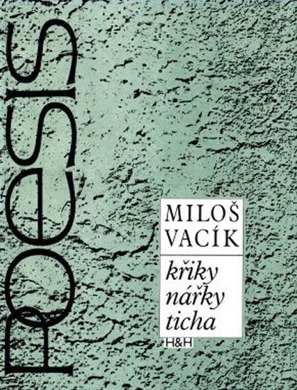 Křiky nářky ticha – Vacík Miloš
