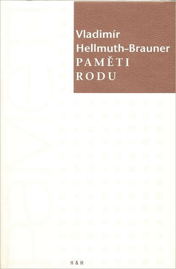 Paměti rodu – Brauner-Hellmuth Vladimír