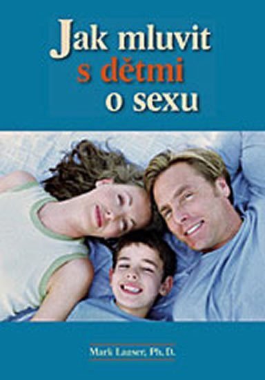 Jak mluvit s dětmi o sexu – Laaser Mark