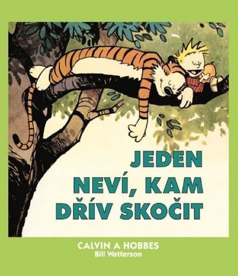 Calvin a Hobbes 8 - Jeden neví kam dřív – Watterson Bill