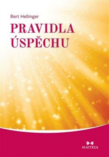 Pravidla úspěchu – Hellinger Bert