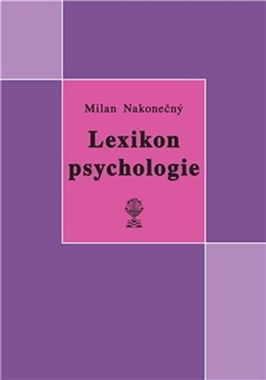 Lexikon psychologie – Nakonečný Milan
