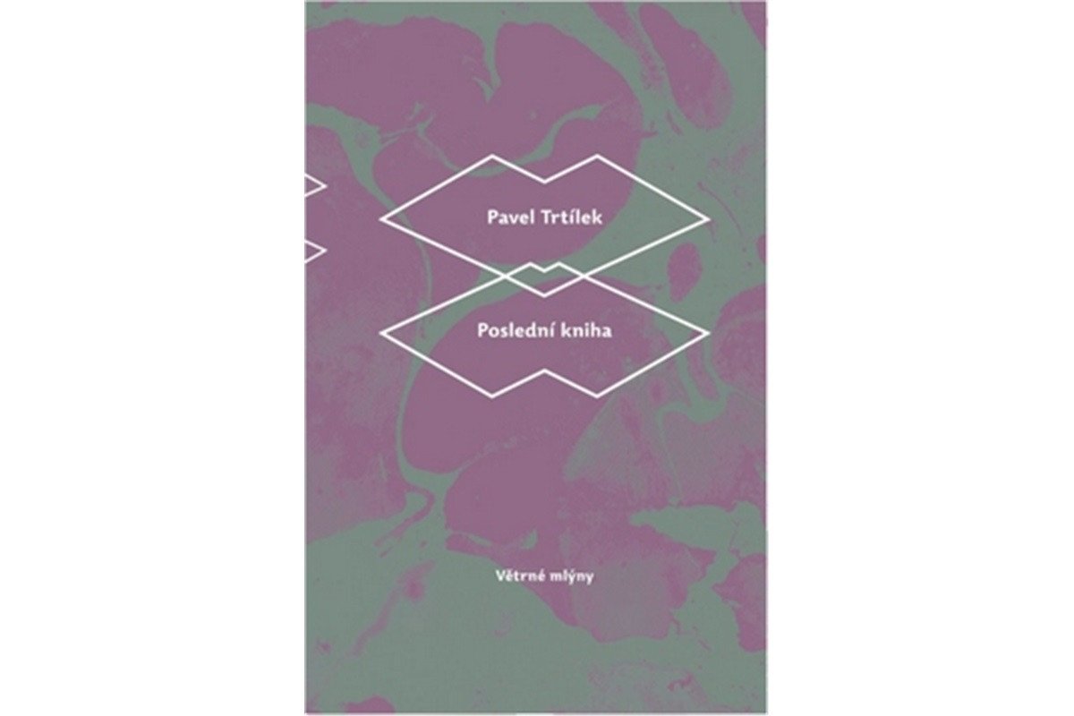 Poslední kniha – Trtílek Pavel
