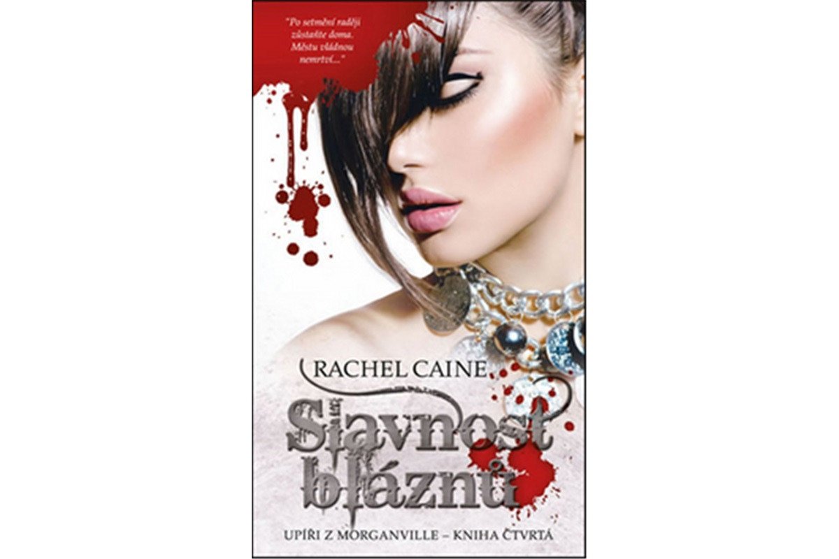 Upíři z Morganville 4 - Slavnost bláznů – Caine Rachel