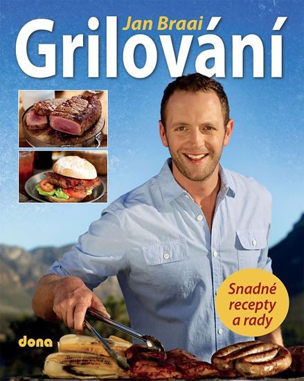 Grilování - Snadné recepty a rady – Braai Jan (2013)