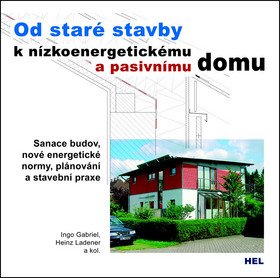 Od staré stavby k nízkoenergetickému a pasivnímu domu – kolektiv autorů