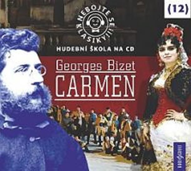 Nebojte se klasiky 12 - Georges Bizet Carmen - CD