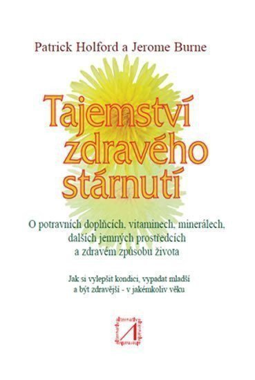 Tajemství zdravého stárnutí – Holford Patrick