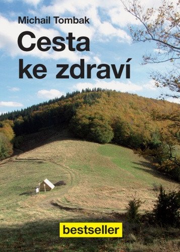 Cesta ke zdraví – Tombak Michail