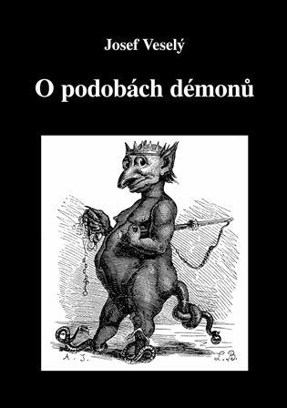 O podobách démonů – Veselý Josef (2013)