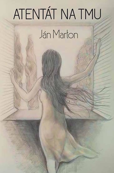 Atentát na tmu slovensky – Marton Ján