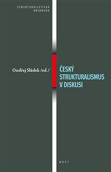 Český strukturalismus v diskusi – Sládek Ondřej