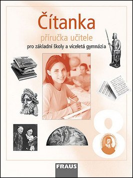 Čítanka 8 pro ZŠ a víceletá gymnázia - Příručka učitele – Lederbuchová Ladislava