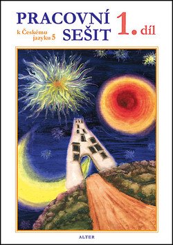Pracovní sešit k učebnici Českého jazyka 5I díl – Horáčková Miroslava