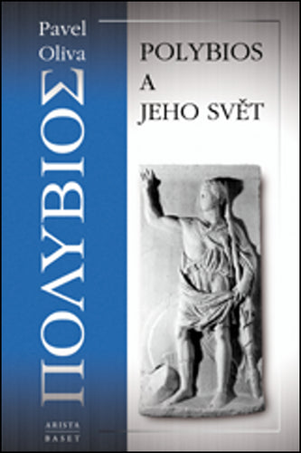 Polybios a jeho svět – Oliva Pavel