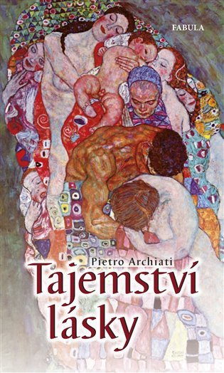 Tajemství lásky – Archiati Pietro