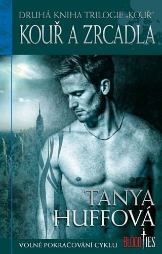 Kouř 2 - Kouř a zrcadla – Huffová Tanya