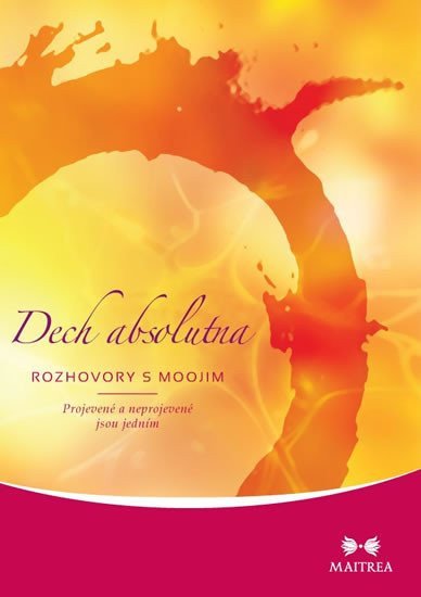 Dech absolutna - Rozhovory s Mooojim – Mooji