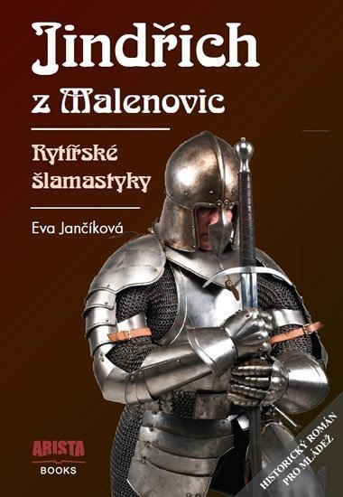 Jindřich z Malenovic - Rytířské šlamastyky – Jančíková Eva