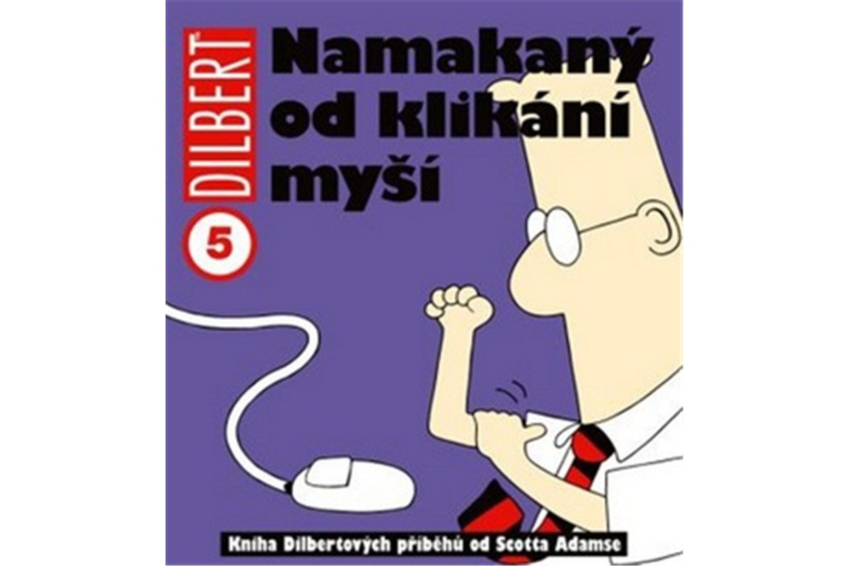 Dilbert 5 - Namakaný od klikání myší – Adams Scott