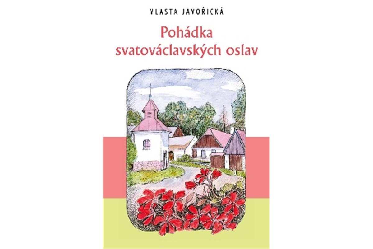 Pohádka svatováclavských oslav – Javořická Vlasta