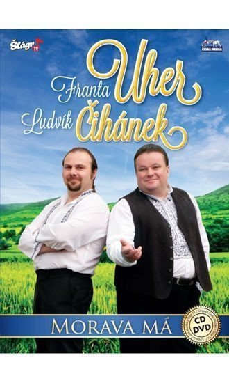Franta Uher  Ludvík Čihánek - Morava má - CDDVD
